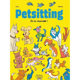 Petsitting - Tome 2 On se chamaille !