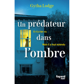 Un prédateur dans l'ombre