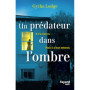 Un prédateur dans l'ombre