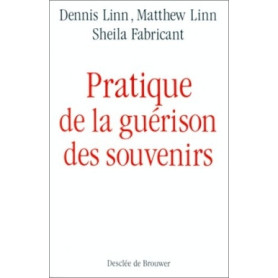 Pratique de la guérison des souvenirs