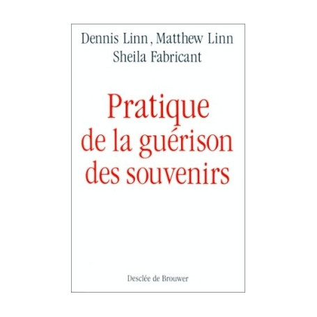 Pratique de la guérison des souvenirs