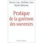 Pratique de la guérison des souvenirs