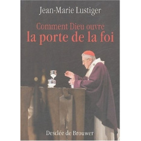 Comment Dieu ouvre la porte de la foi