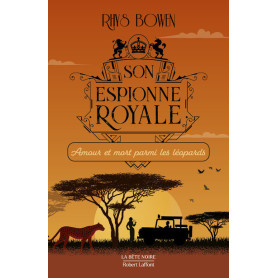 Son espionne royale - Tome 13 Amour et mort parmi les léopards