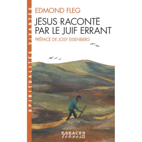 Jésus raconté par le Juif errant (Espaces Libres - Spiritualités Vivantes)