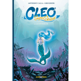 Cléo Super Sirène - tome 2 - La Cité oubliée