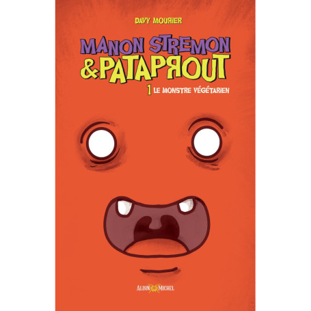 Manon Stremon - tome 1 - Le Monstre végétarien