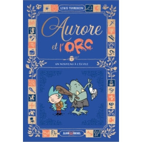 Aurore et l'Orc - tome 1 - Un nouveau à l'école