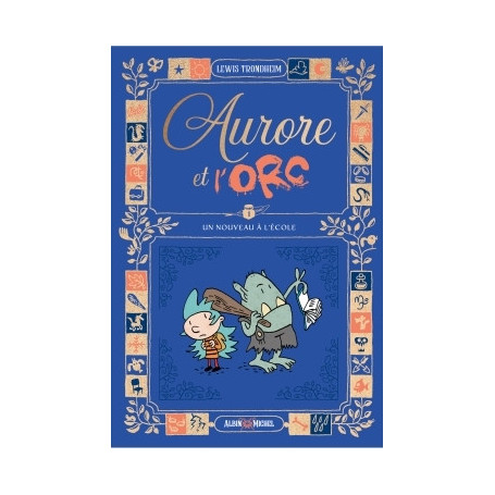 Aurore et l'Orc - tome 1 - Un nouveau à l'école