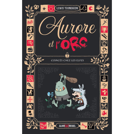 Aurore et l'Orc - tome 2 - Coincés chez les elfes