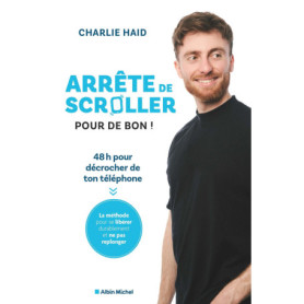 Arrête de scroller pour de bon !