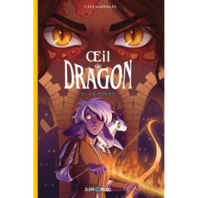 Oeil de dragon - tome 3 - Le Piège