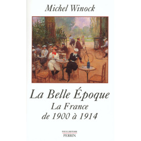 La Belle époque la France de 1900 à 1914