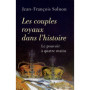 Les couples royaux dans l'histoire le pouvoir à quatre mains