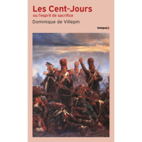 Les Cent-Jours - Ou l'esprit de sacrifice Les Cent-Jours - Ou l'esprit de sacrifice