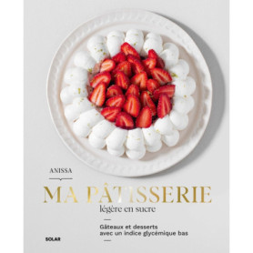 Ma pâtisserie légère en sucre - Gâteaux et desserts avec un indice glycémique bas Ma pâtisserie légère en sucre - Gâteaux et desserts avec un indice glycémique bas