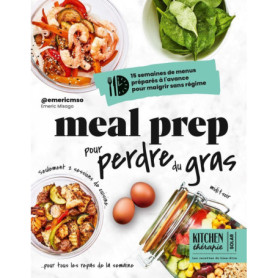 Meal prep pour perdre du gras - Kitchen Thérapie - 15 semaines de menus préparés à l'avance pour maigrir sans régime Meal prep pour perdre du gras - Kitchen Thérapie - 15 semaines de menus préparés à l'avance pour maigrir sans régime