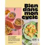 Bien dans mon cycle - Kitchen Thérapie - 60 recettes pour retrouver l'équilibre à chaque phase du cycle