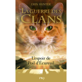 La Guerre des clans - Hors-Série tome 11 : L'espoir de Poil d'Écureuil