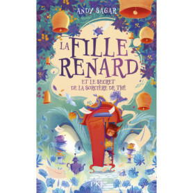 La Fille-Renard - Tome 03 La Fille-Renard et le secret de la sorcière de thé