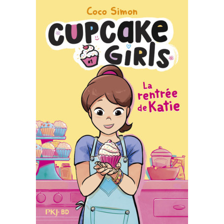 Cupcake Girls - La bande dessinée - Tome 1 La rentrée de Katie