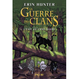 La guerre des clans illustrée - L'exil de Lune Noire