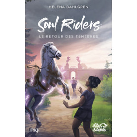 Soul Riders, Cycle II - Tome 1 Le retour des ténèbres