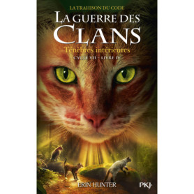 Guerre des clans - Cycle VII - Tome 4 Ténèbres intérieures