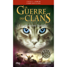 La guerre des Clans Cycle V L'aube des clans - Tome 3 La Première bataille