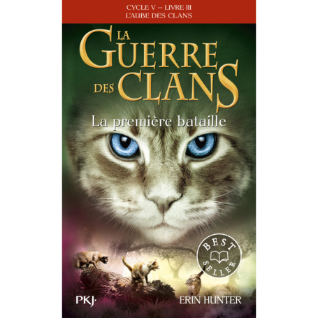 La guerre des Clans Cycle V L'aube des clans - Tome 3 La Première bataille
