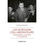 Les écrivains collaborateurs - Engagement, stigmate et postérité
