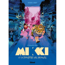 Mikki et la traversée des mondes - Tome 01