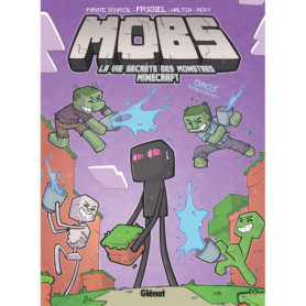 MOBS, La vie secrète des monstres Minecraft  - Tome 02