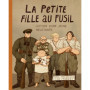 La Petite fille au fusil - L'Histoire d'une jeune résistante