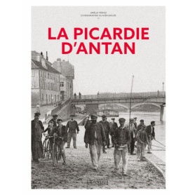 La Picardie d'antan
