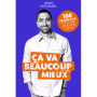 ça  va beaucoup mieux