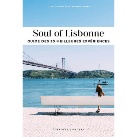 Soul of Lisbonne - Guide des 30 meilleurs expériences