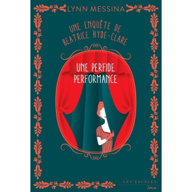 Une enquête de Beatrice Hyde-Clare - Tome 5 Un perfide performance