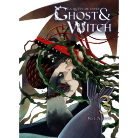 Ghost & Witch T03 La quête du divin