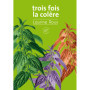 Trois fois la colère