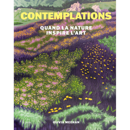 Contemplations. Quand la nature inspire l'art