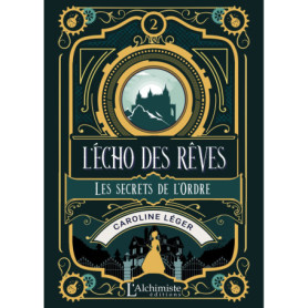 L'écho des rêves - tome 2 : Les secrets de l'Ordre
