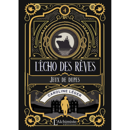 L'écho des rêves - tome 4 : Jeux de dupes