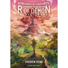 Comment vaincre un Roi Démon en dix étapes Comment vaincre un Roi Démon en dix étapes