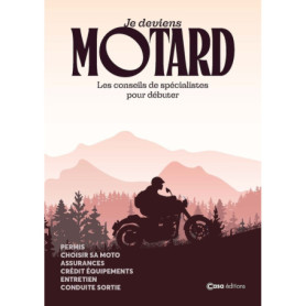 Je deviens motard - Les conseils de spécialistes pour débuter