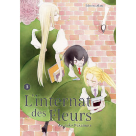 L'Internat des fleurs - Tome 3 L'Internat des fleurs - Tome 3