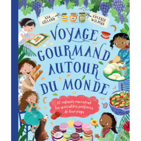 Voyage gourmand autour du monde - 20 enfants racontent les spécialités préférées de leur pays Voyage gourmand autour du monde - 20 enfants racontent les spécialités préférées de leur pays