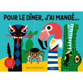 Pour le dîner, j'ai mangé... - Avec des surprises sous les volets !