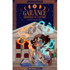 Garance, Héritière de l'Olympe - Tome 1 Le Défi de Déméter