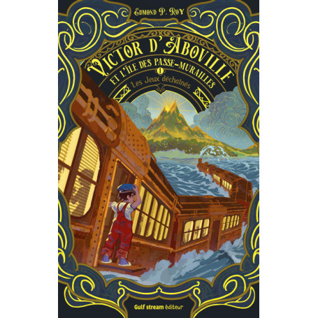 Victor d'Aboville et l'île des passe-murailles - Tome 1 Les Jeux déchainés